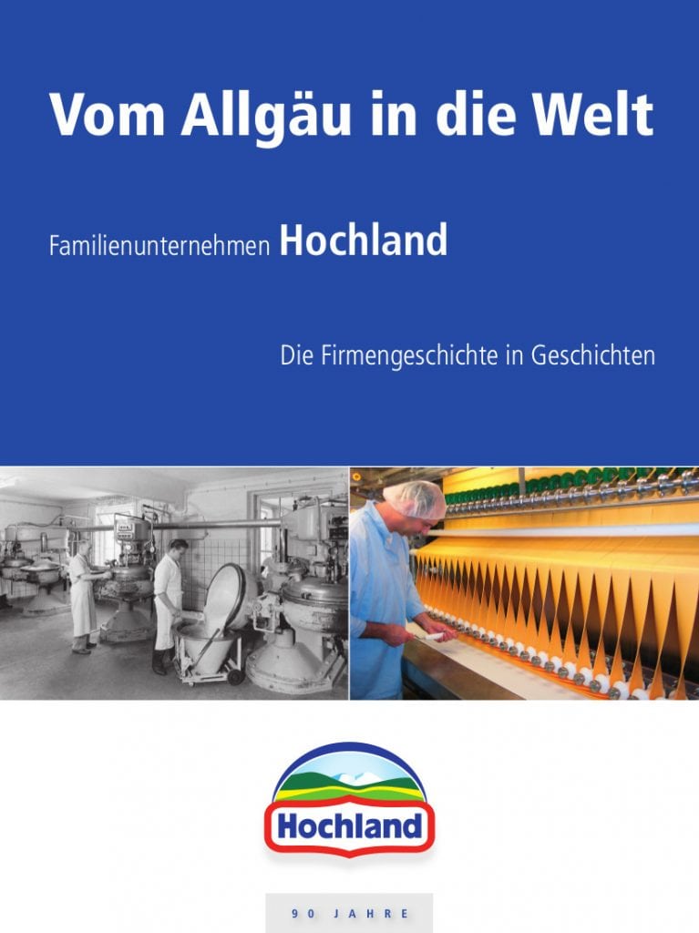Cover »Hochland. Vom Allgäu in die Welt – die Firmengeschichte in Geschichten«
